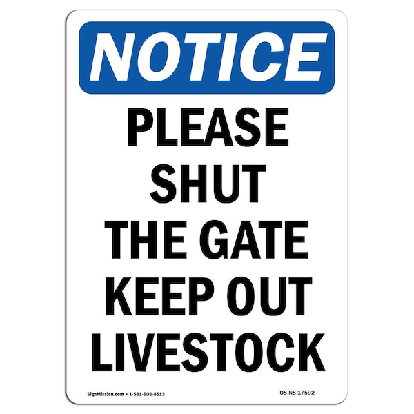 OSHA Notice Sign, 5" H, 3.5" W, Please Shut Gate Keep Out Livestock Sign, Portrait, 10PK